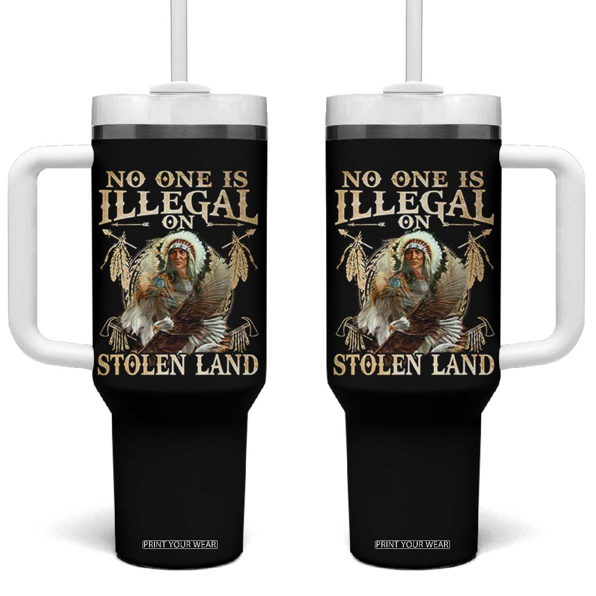 Native American Tumbler With Handle No One Is Illegal On Stolen Land Eagle Tribe TS11 One Size: 40 oz Black Print Your Wear