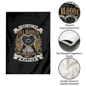 Native American Garden Flag I May Not Be Full Blooded But My Heart Is 100% Native Dreamcatcher TS11 Print Your Wear