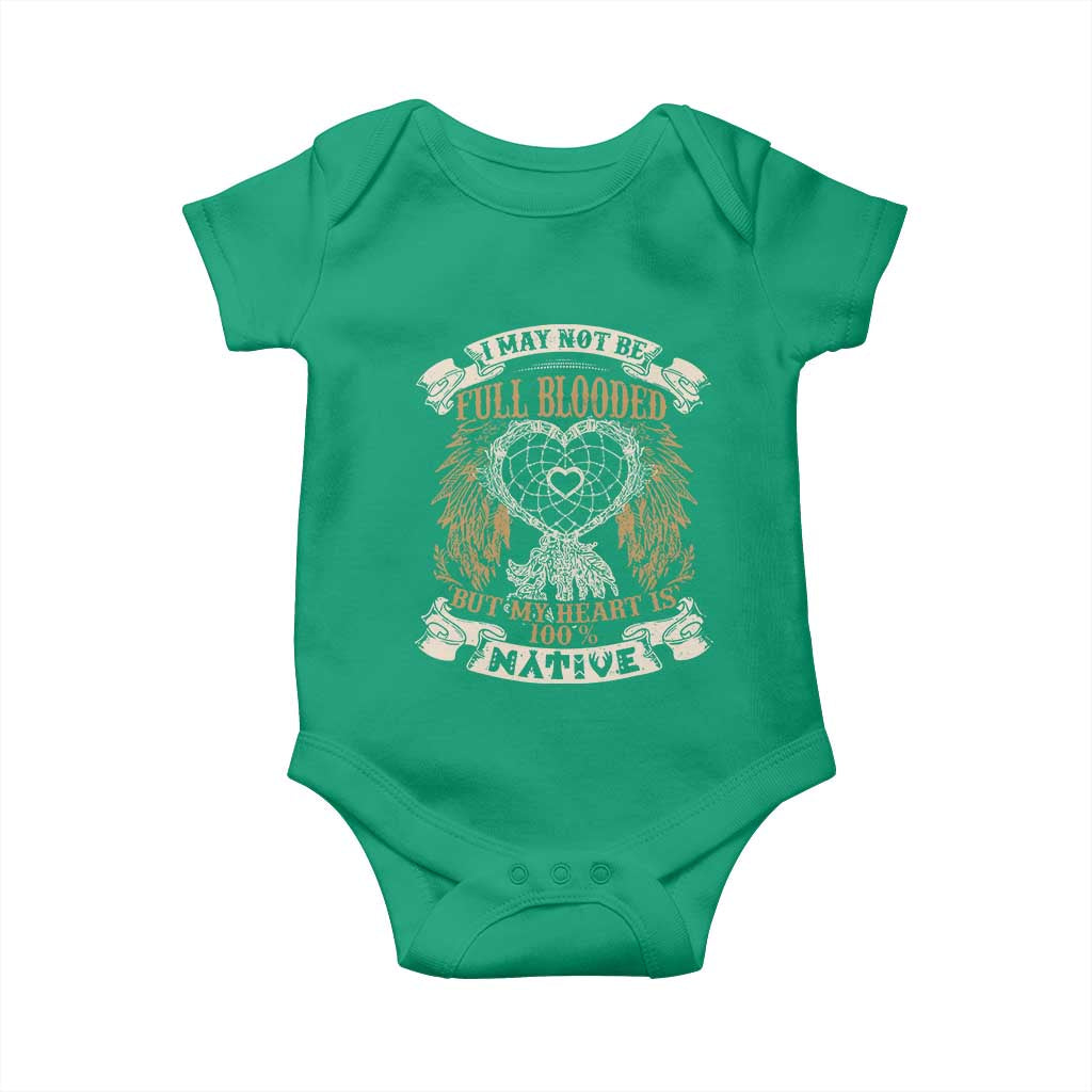 Native American Baby Onesie I May Not Be Full Blooded But My Heart Is 100% Native Dreamcatcher TS11 Irish Green Print Your Wear