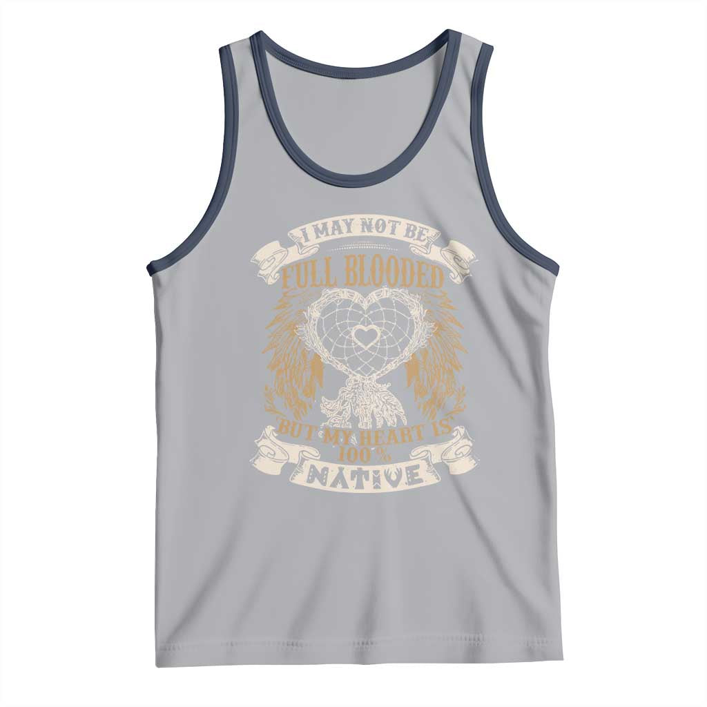 Native American Tank Top I May Not Be Full Blooded But My Heart Is 100% Native Dreamcatcher TS11 Athletic Heather Navy Print Your Wear