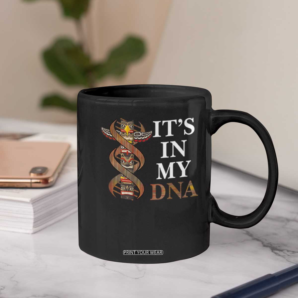 Native American Coffee Mug It's In My DNA Totem Indigenous USA TS11 Print Your Wear