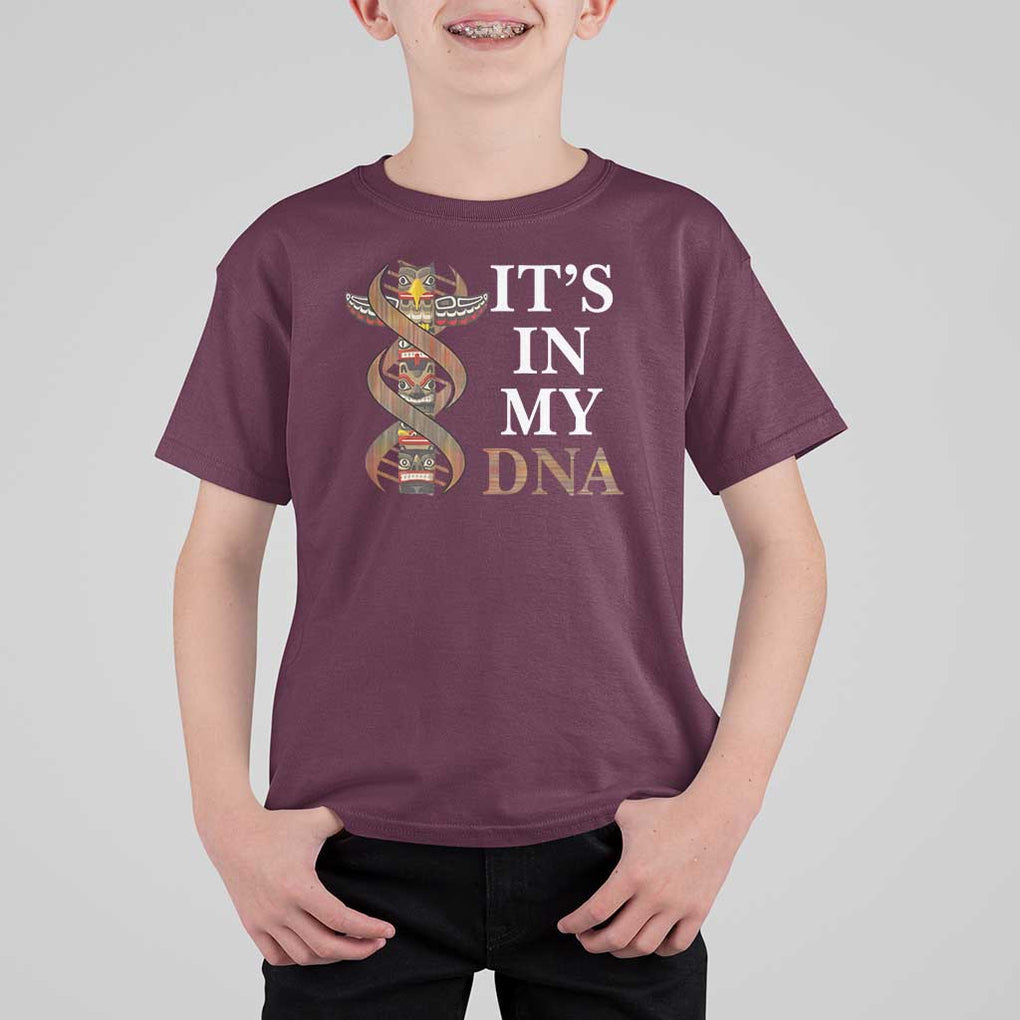 Native American T Shirt For Kid It's In My DNA Totem Indigenous USA TS11 Maroon Print Your Wear