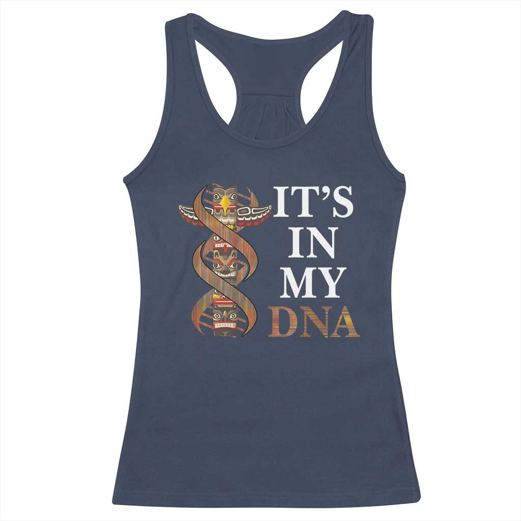 Native American Racerback Tank Top It's In My DNA Totem Indigenous USA TS11 Navy Print Your Wear