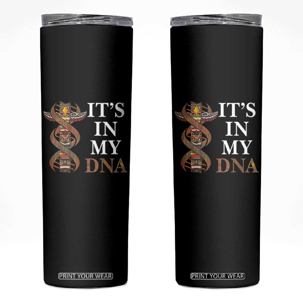 Native American Skinny Tumbler It's In My DNA Totem Indigenous USA TS11 Black Print Your Wear