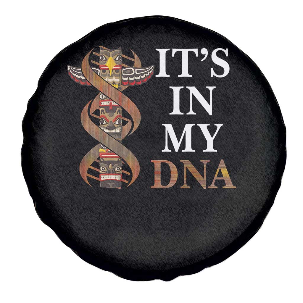 Native American Spare Tire Cover It's In My DNA Totem Indigenous USA TS11 Print Your Wear