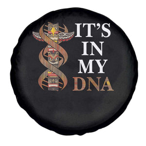 Native American Spare Tire Cover It's In My DNA Totem Indigenous USA TS11 Print Your Wear
