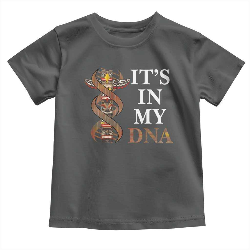 Native American Toddler T Shirt It's In My DNA Totem Indigenous USA TS11 Dark Heather Print Your Wear