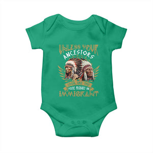 Native American Baby Onesie Unless Your Ancestors Look Like This You're Probably An Immigrant TS11 Irish Green Print Your Wear