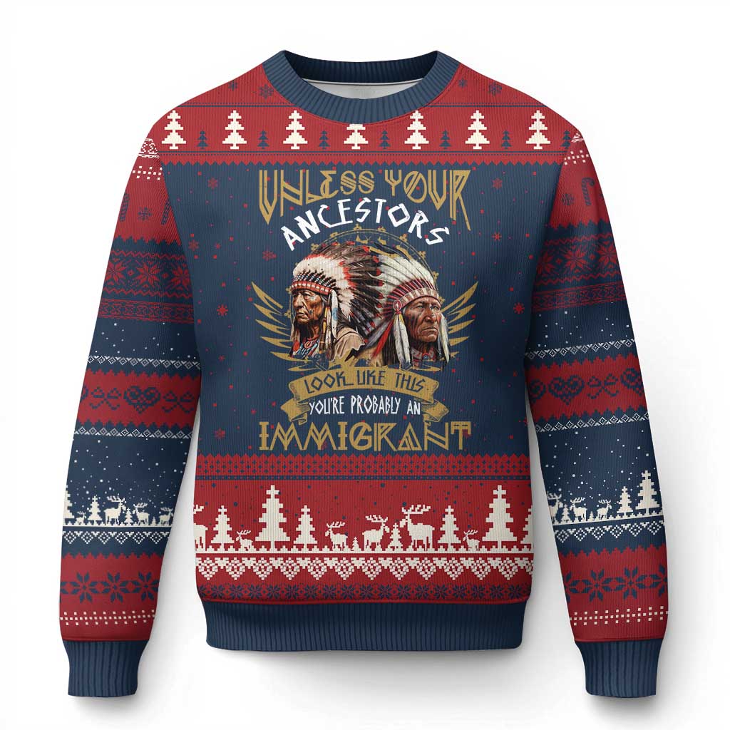 Native American Ugly Christmas Sweater Unless Your Ancestors Look Like This You're Probably An Immigrant TS11 Navy Red Print Your Wear