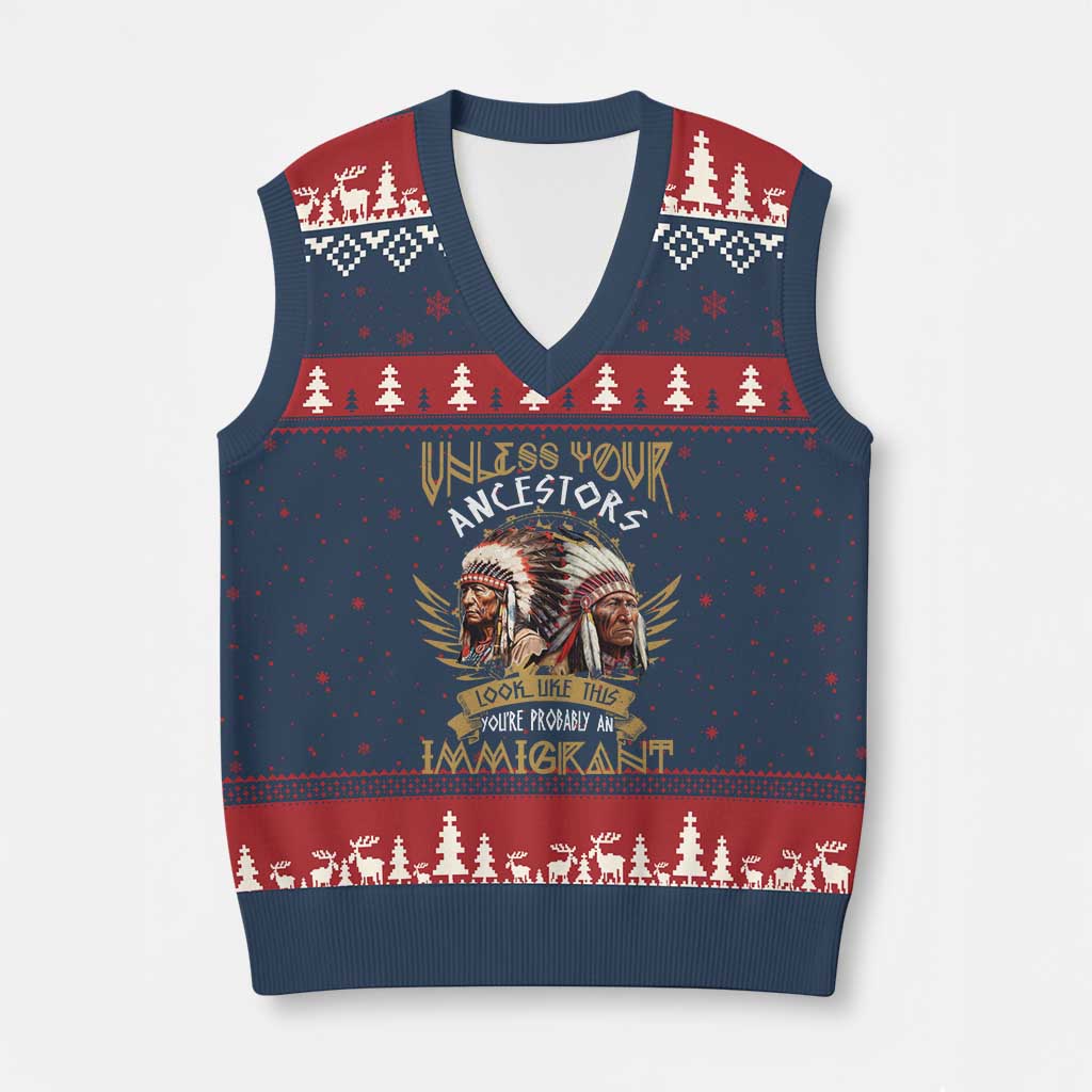 Native American V-Neck Knit Sweater Vest Unless Your Ancestors Look Like This You're Probably An Immigrant TS11 Navy Red Print Your Wear