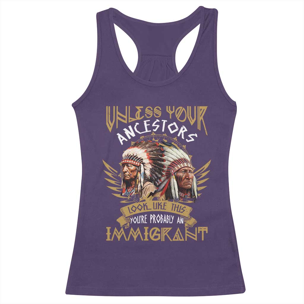 Native American Racerback Tank Top Unless Your Ancestors Look Like This You're Probably An Immigrant TS11 Purple Print Your Wear