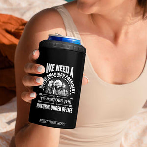 American Indian 4 in 1 Can Cooler Tumbler We Need A Native American President To Restore The Natural Order Of Life Tribes TS11 Print Your Wear