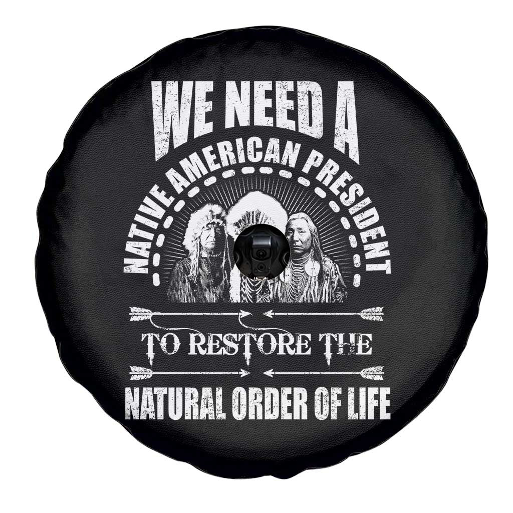 American Indian Spare Tire Cover We Need A Native American President To Restore The Natural Order Of Life Tribes TS11 Print Your Wear
