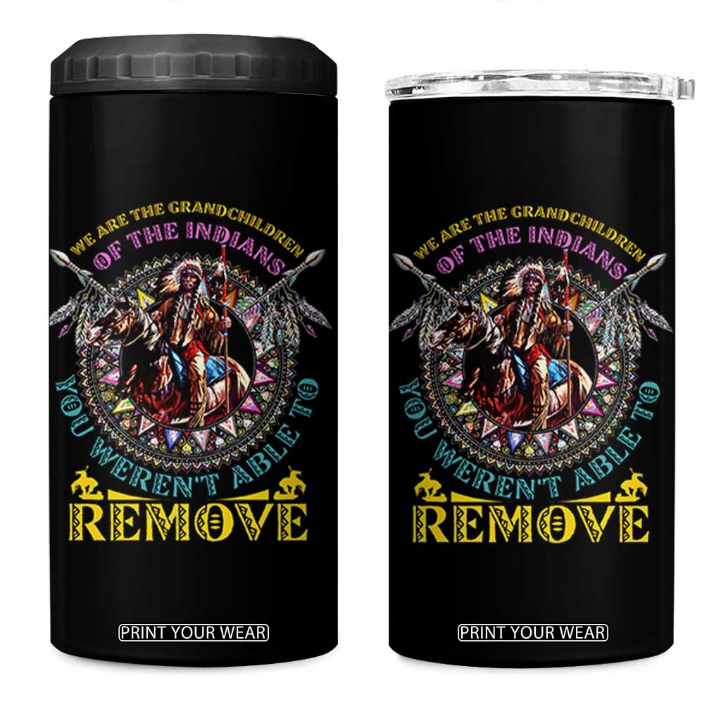 Native American 4 in 1 Can Cooler Tumbler We Are The Grandchildren Of The Indians Indigenous Warrior TS11 One Size: 16 oz Black Print Your Wear