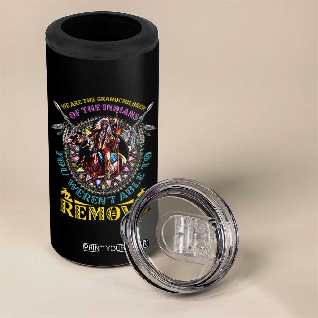 Native American 4 in 1 Can Cooler Tumbler We Are The Grandchildren Of The Indians Indigenous Warrior TS11 Print Your Wear