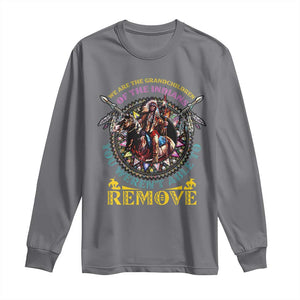 Native American Long Sleeve Shirt We Are The Grandchildren Of The Indians Indigenous Warrior TS11 Charcoal Print Your Wear