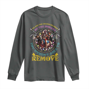 Native American Long Sleeve Shirt We Are The Grandchildren Of The Indians Indigenous Warrior TS11 Dark Heather Print Your Wear