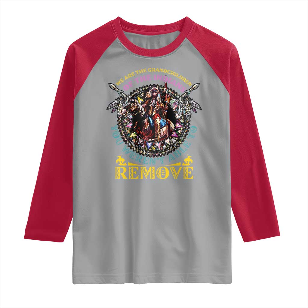 Native American Raglan Shirt We Are The Grandchildren Of The Indians Indigenous Warrior TS11 Sport Gray Red Print Your Wear