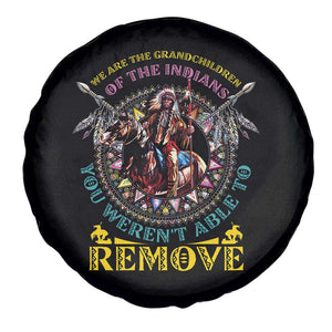 Native American Spare Tire Cover We Are The Grandchildren Of The Indians Indigenous Warrior TS11 Print Your Wear