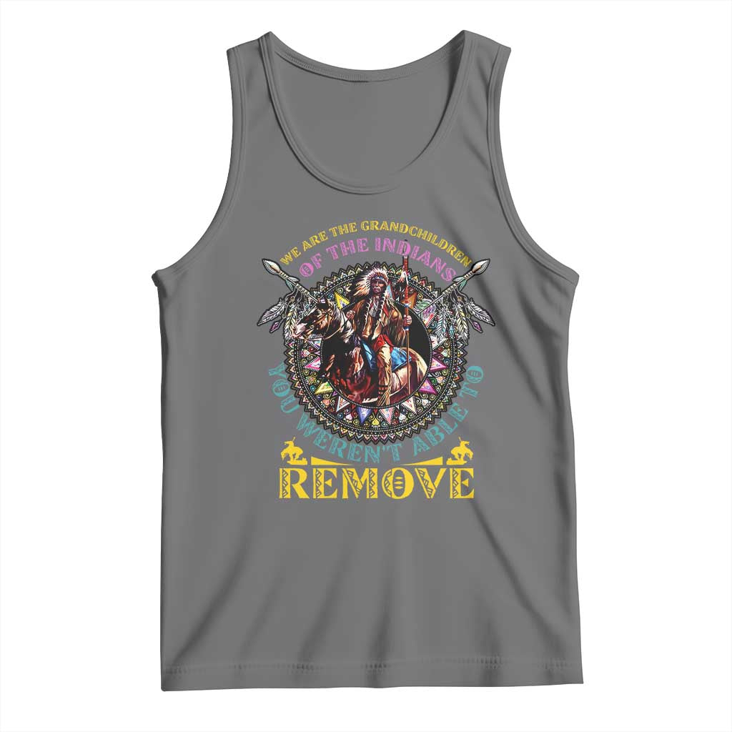 Native American Tank Top We Are The Grandchildren Of The Indians Indigenous Warrior TS11 Black Heather Print Your Wear