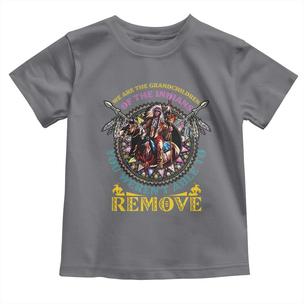 Native American Toddler T Shirt We Are The Grandchildren Of The Indians Indigenous Warrior TS11 Charcoal Print Your Wear