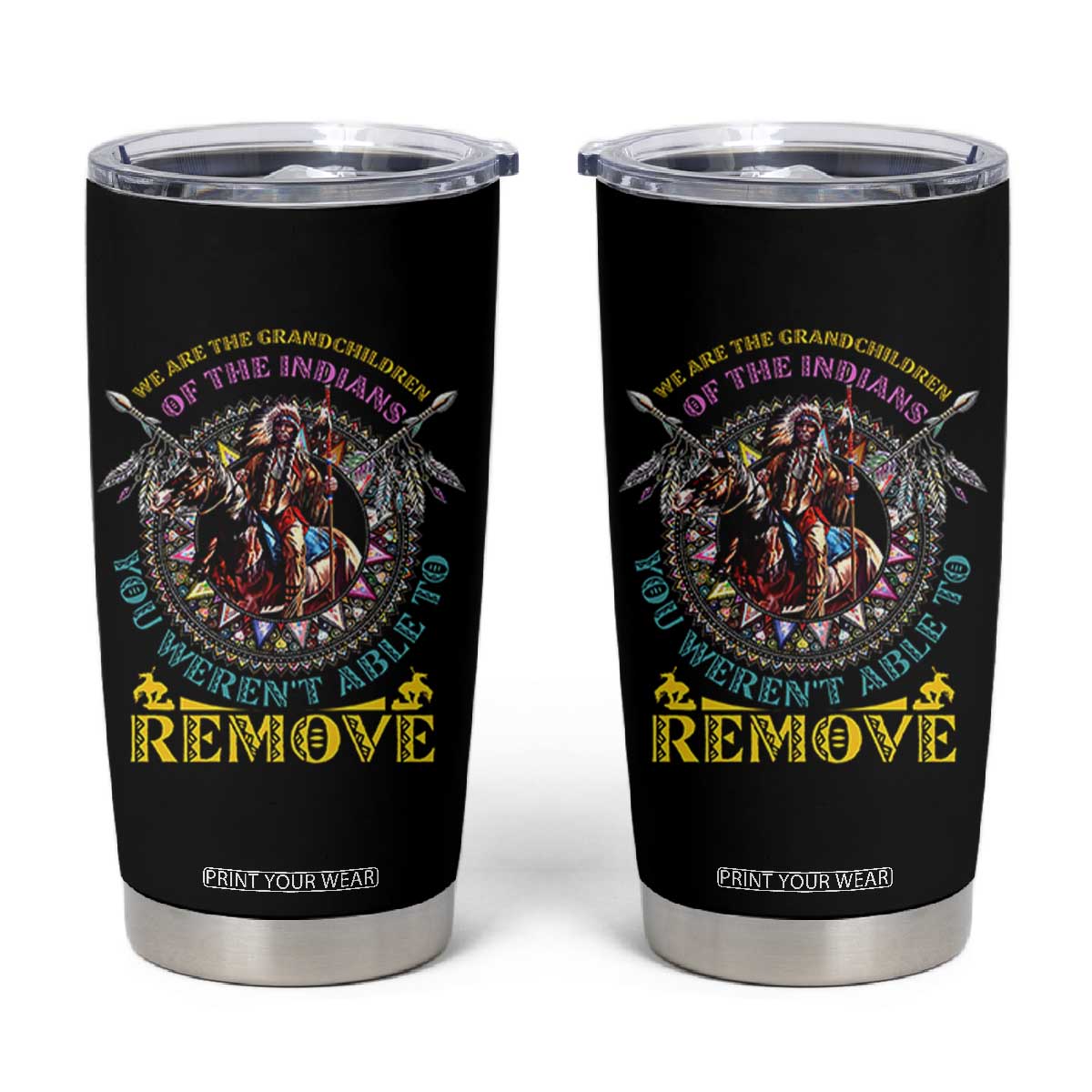 Native American Tumbler Cup We Are The Grandchildren Of The Indians Indigenous Warrior TS11 Black Print Your Wear