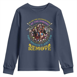 Native American Youth Sweatshirt We Are The Grandchildren Of The Indians Indigenous Warrior TS11 Navy Print Your Wear