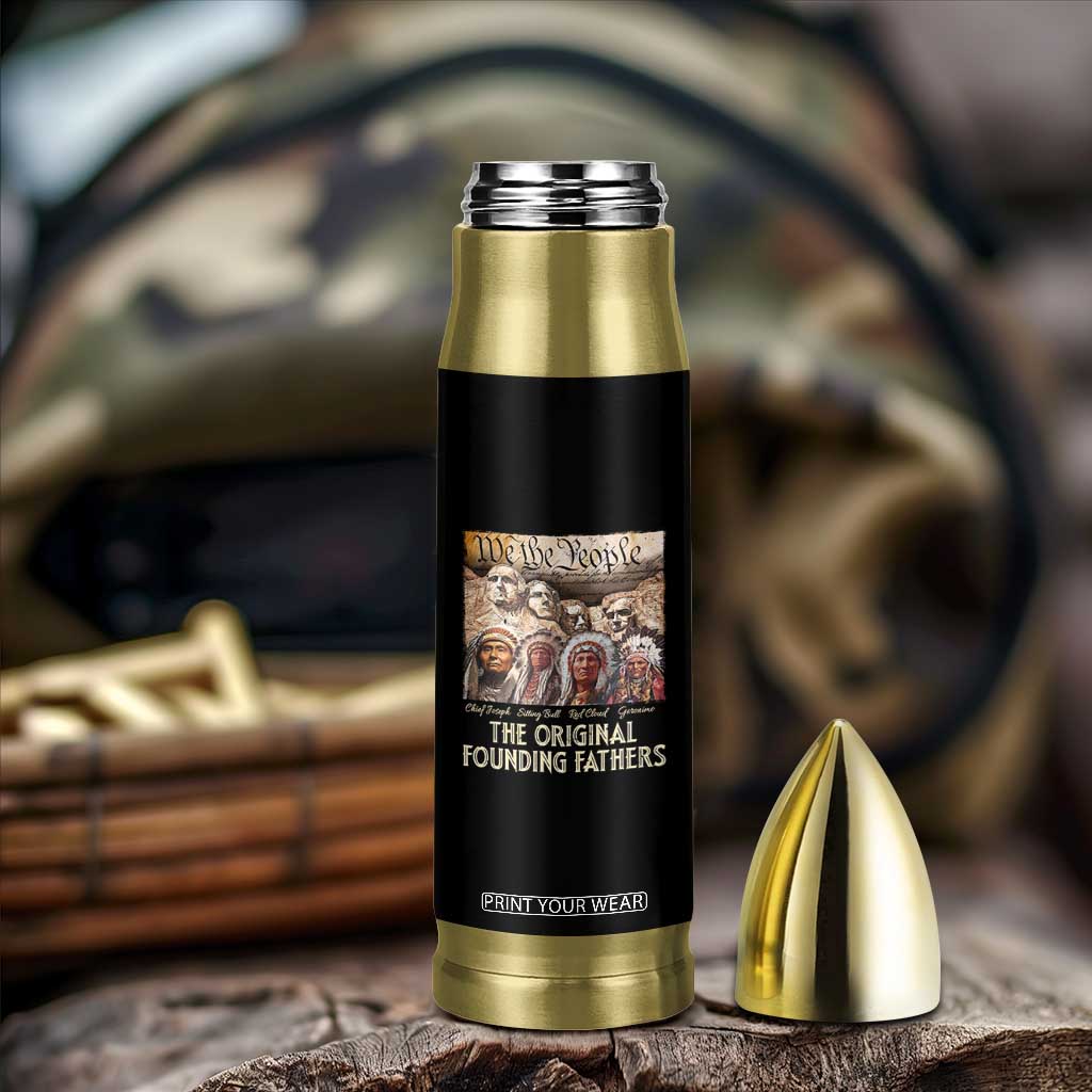 Native American Bullet Tumbler The Original Founding Fathers We The People Indian Tribe Chief TS11 Print Your Wear