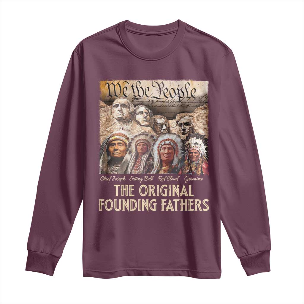 Native American Long Sleeve Shirt The Original Founding Fathers We The People Indian Tribe Chief TS11 Maroon Print Your Wear