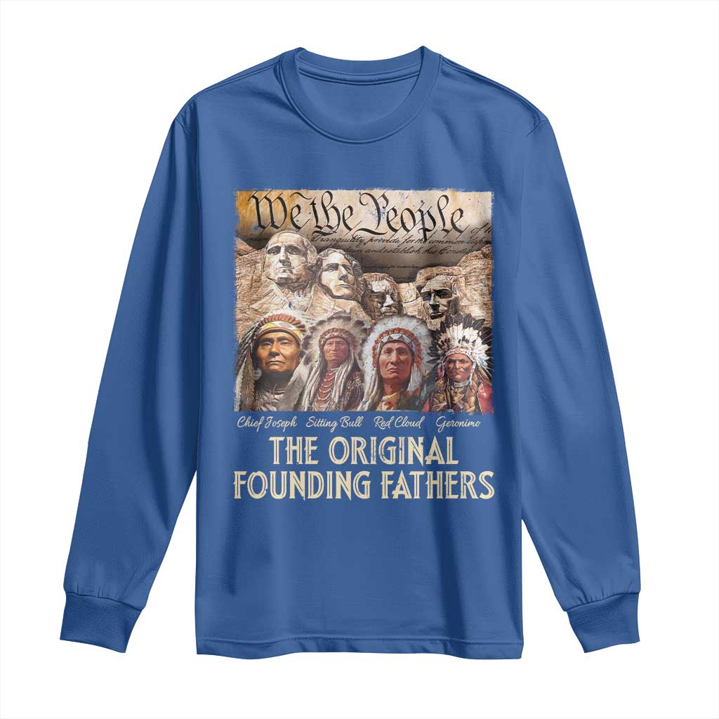 Native American Long Sleeve Shirt The Original Founding Fathers We The People Indian Tribe Chief TS11 Royal Blue Print Your Wear