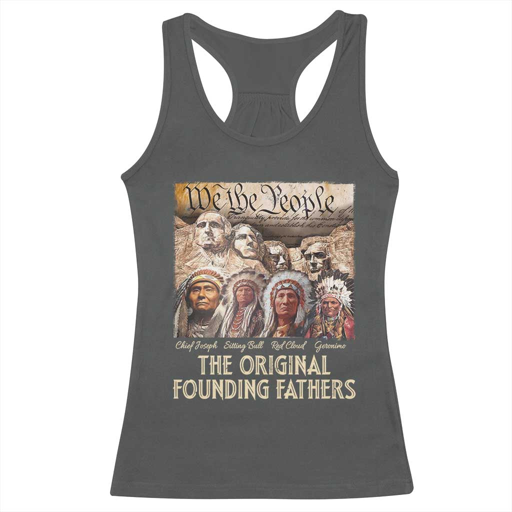 Native American Racerback Tank Top The Original Founding Fathers We The People Indian Tribe Chief TS11 Dark Heather Print Your Wear