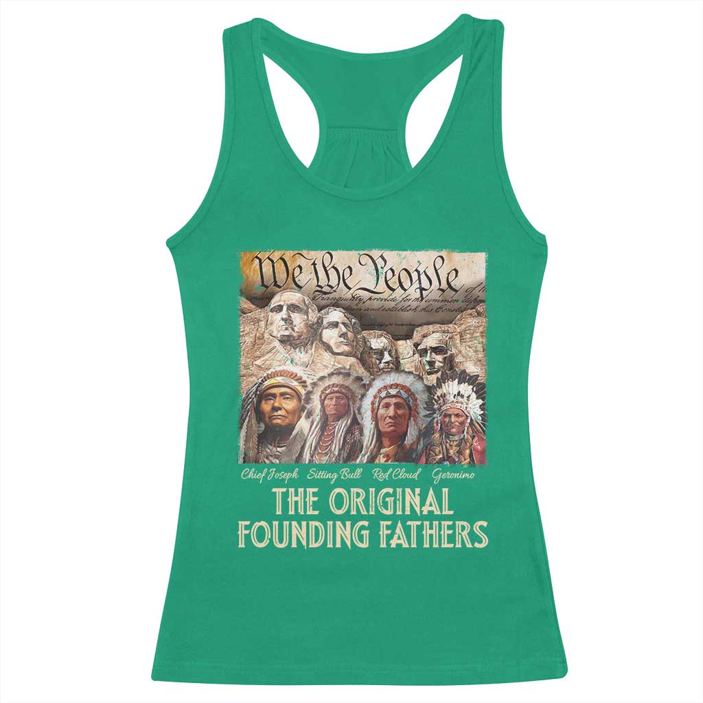 Native American Racerback Tank Top The Original Founding Fathers We The People Indian Tribe Chief TS11 Irish Green Print Your Wear