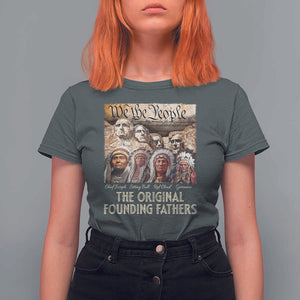 Native American T Shirt For Women The Original Founding Fathers We The People Indian Tribe Chief TS11 Dark Heather Print Your Wear