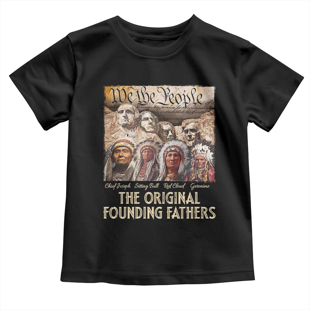 Native American Toddler T Shirt The Original Founding Fathers We The People Indian Tribe Chief TS11 Black Print Your Wear