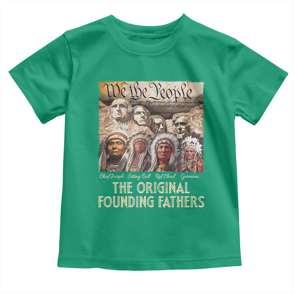Native American Toddler T Shirt The Original Founding Fathers We The People Indian Tribe Chief TS11 Irish Green Print Your Wear