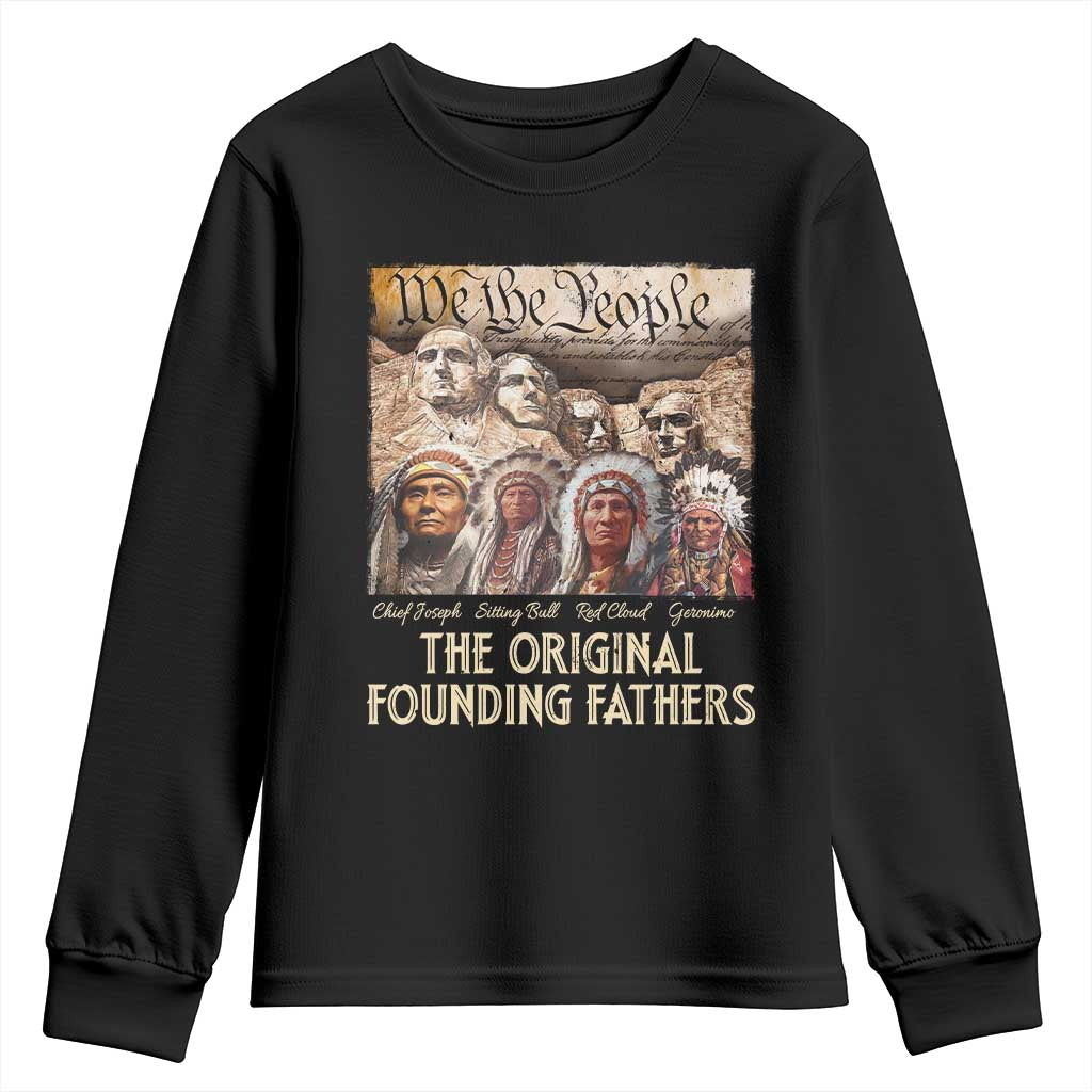 Native American Youth Sweatshirt The Original Founding Fathers We The People Indian Tribe Chief TS11 Black Print Your Wear
