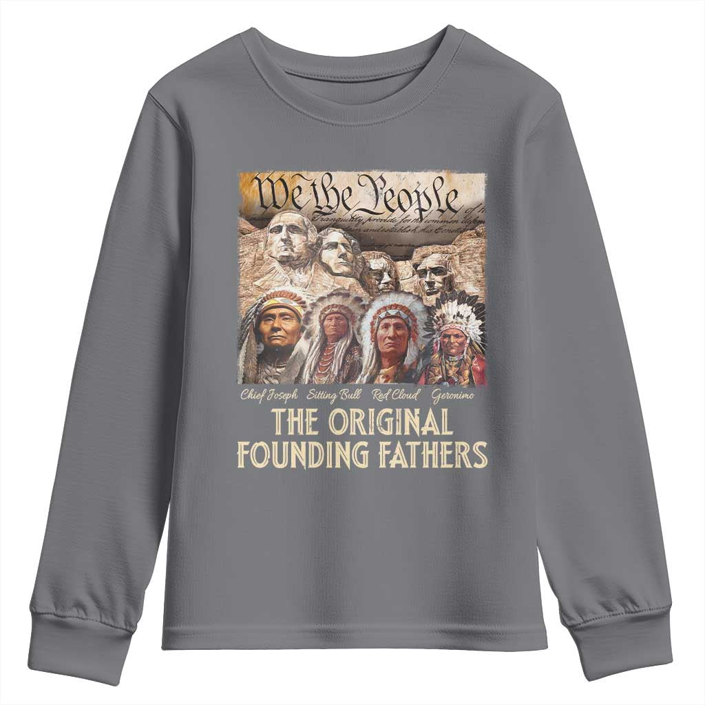 Native American Youth Sweatshirt The Original Founding Fathers We The People Indian Tribe Chief TS11 Charcoal Print Your Wear