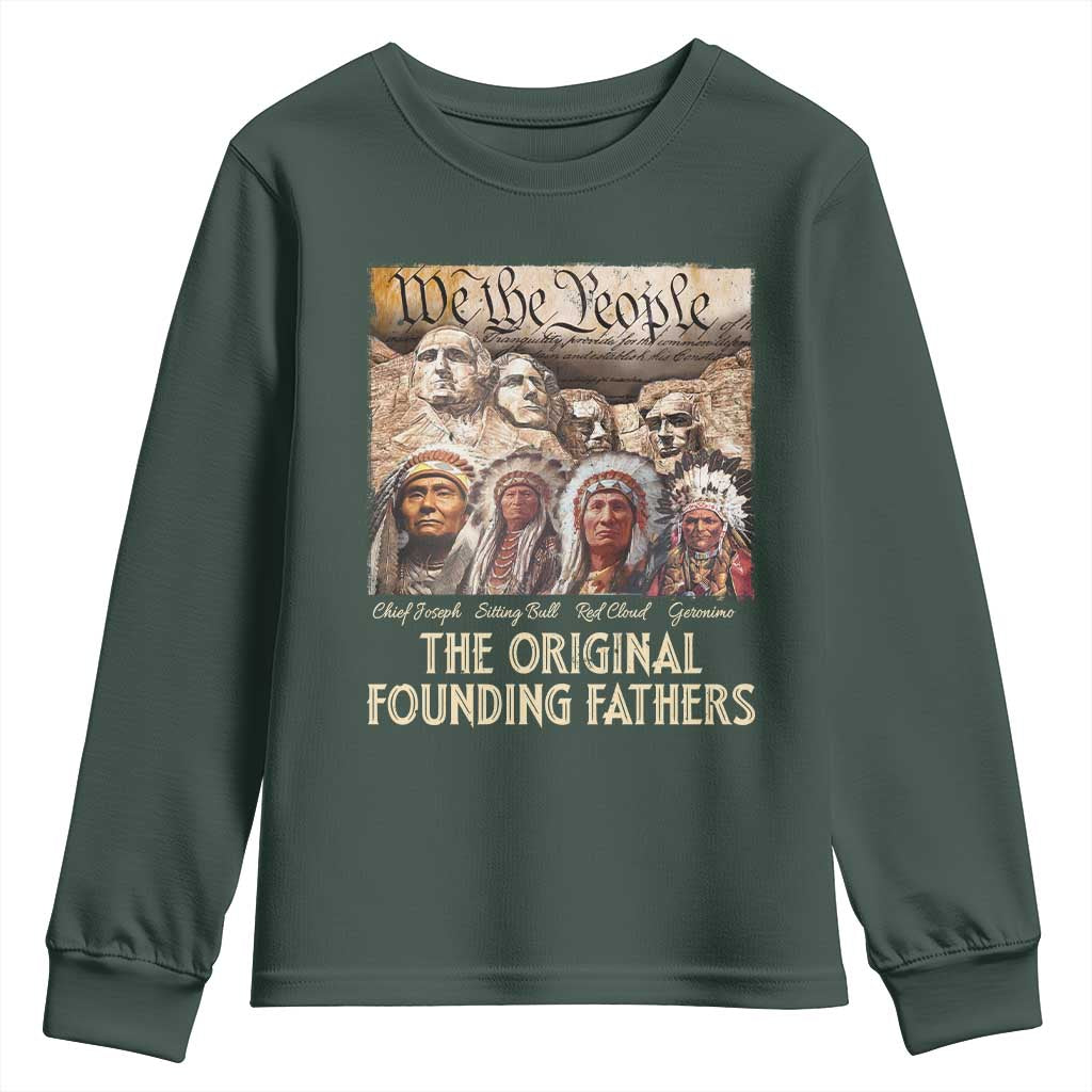 Native American Youth Sweatshirt The Original Founding Fathers We The People Indian Tribe Chief TS11 Dark Forest Green Print Your Wear
