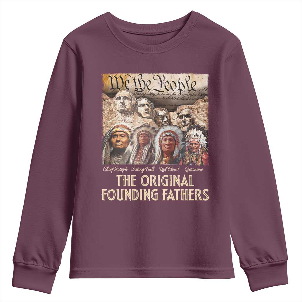 Native American Youth Sweatshirt The Original Founding Fathers We The People Indian Tribe Chief TS11 Maroon Print Your Wear