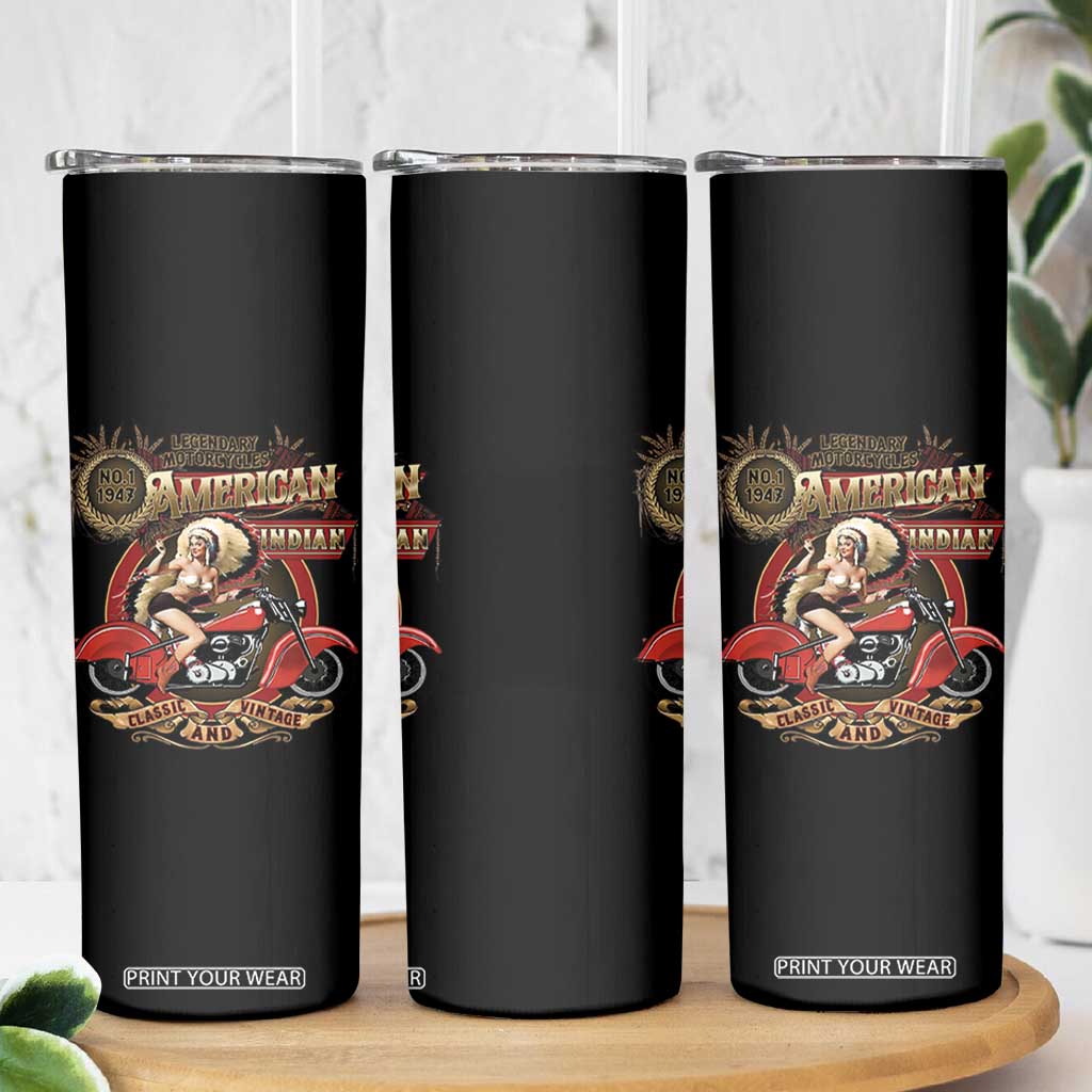 Native American Rider Skinny Tumbler American Indian Legendary Motorcycle Vintage Pin Up Girl TS11 Print Your Wear
