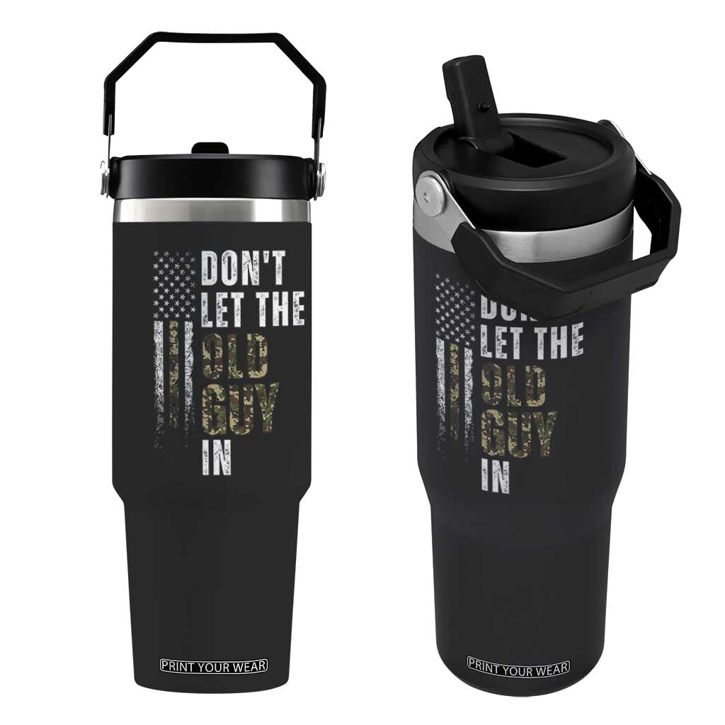 Funny Dont Let The Old Guy In Flip Straw Tumbler Vintage Camo American Flag TS11 One Size: 30 oz Black Print Your Wear