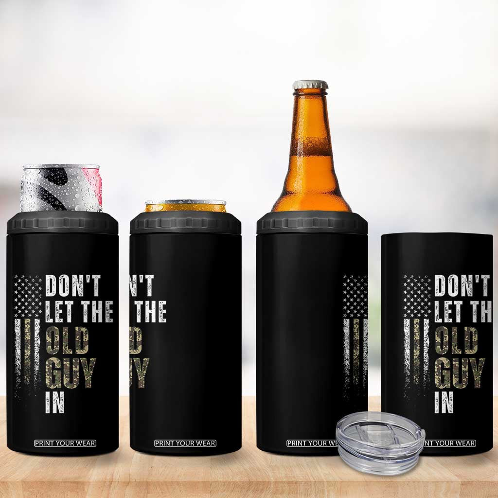 Funny Dont Let The Old Guy In 4 in 1 Can Cooler Tumbler Vintage Camo American Flag TS11 Print Your Wear
