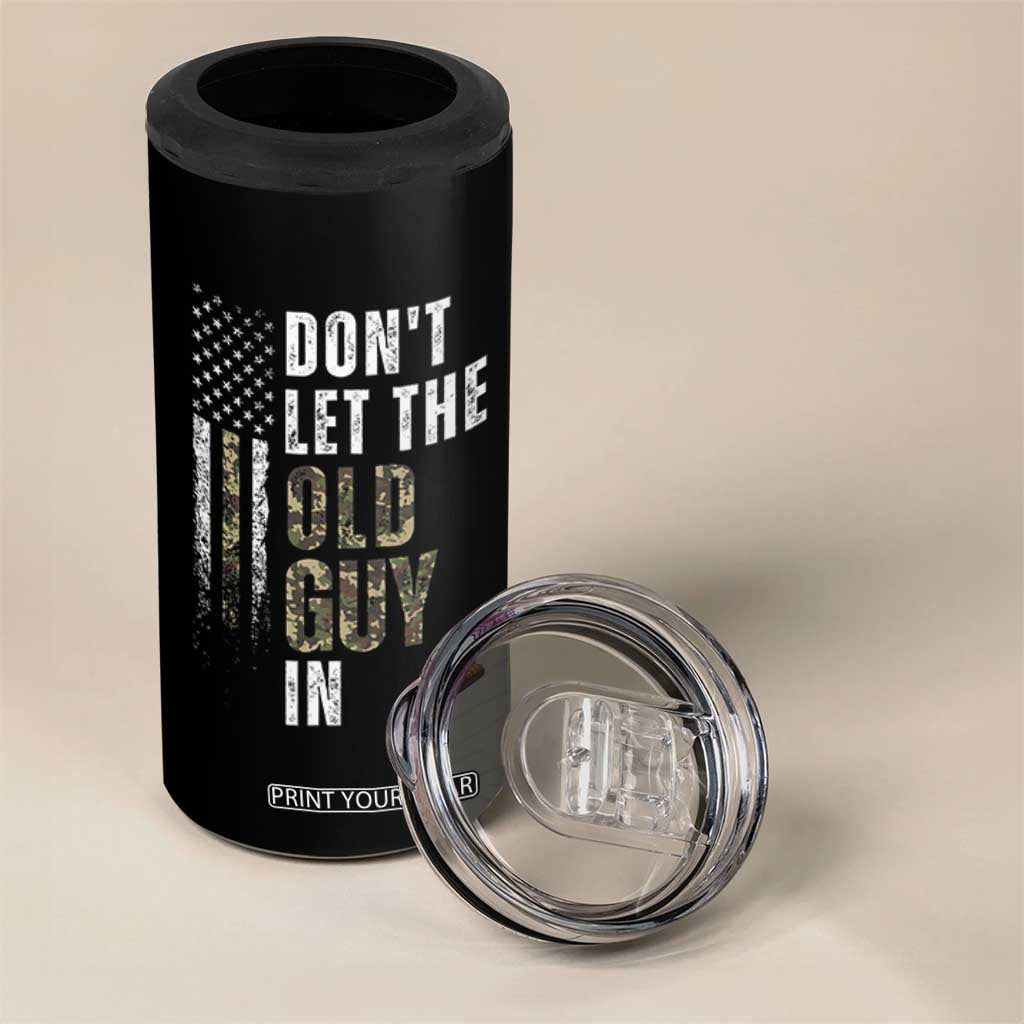 Funny Dont Let The Old Guy In 4 in 1 Can Cooler Tumbler Vintage Camo American Flag TS11 Print Your Wear