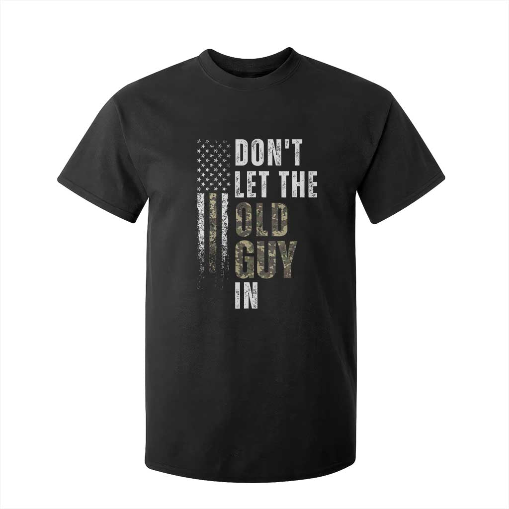 Funny Dont Let The Old Guy In T Shirt For Kid Vintage Camo American Flag - Print Your Wear