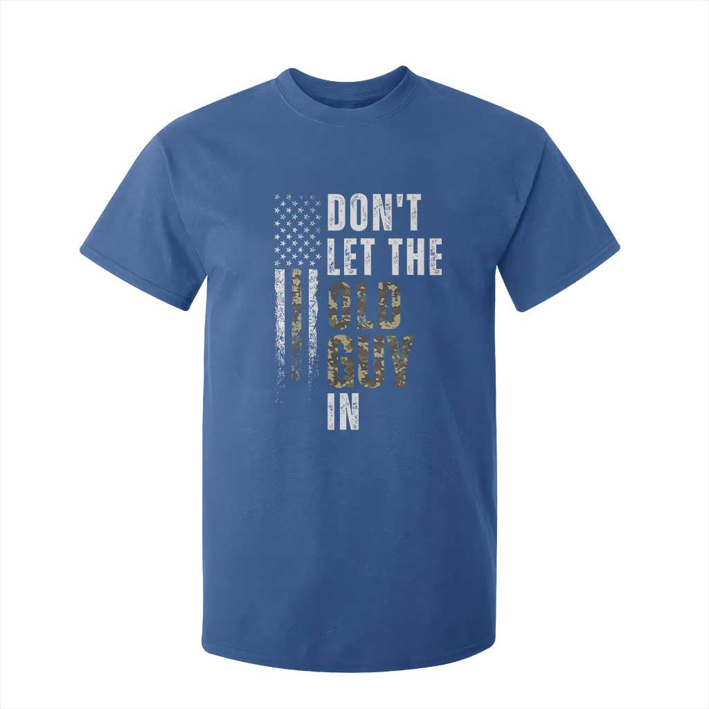 Funny Dont Let The Old Guy In T Shirt For Kid Vintage Camo American Flag TS11 Royal Blue Print Your Wear