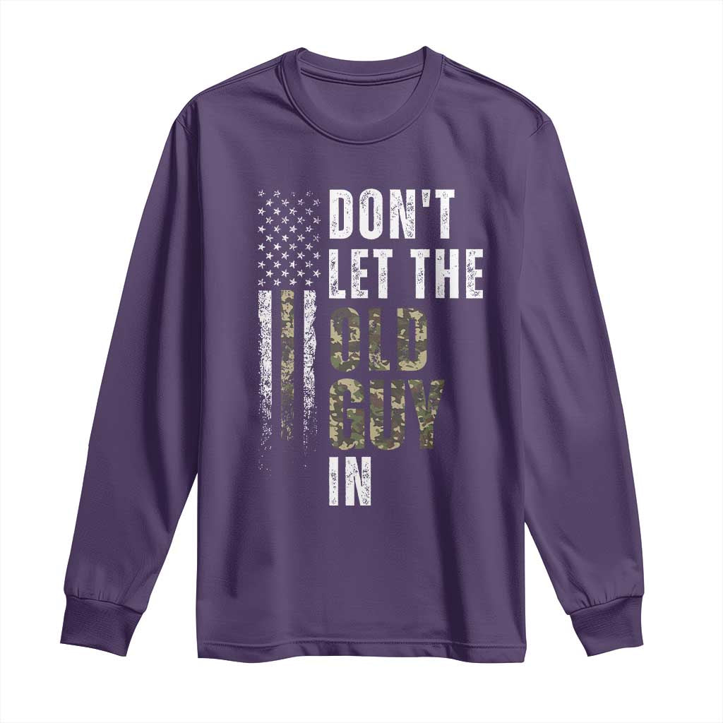 Funny Dont Let The Old Guy In Long Sleeve Shirt Vintage Camo American Flag TS11 Purple Print Your Wear