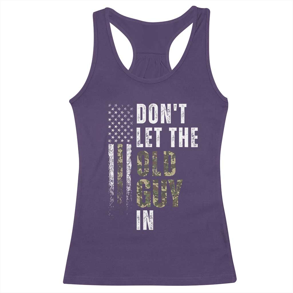 Funny Dont Let The Old Guy In Racerback Tank Top Vintage Camo American Flag TS11 Purple Print Your Wear