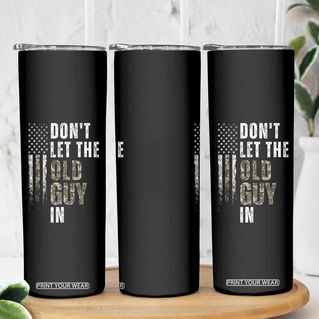 Funny Dont Let The Old Guy In Skinny Tumbler Vintage Camo American Flag TS11 Print Your Wear
