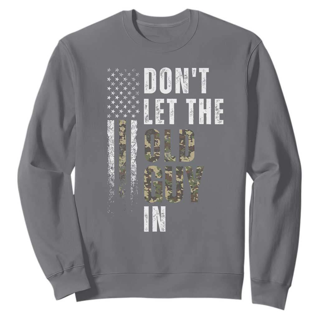 Funny Dont Let The Old Guy In Sweatshirt Vintage Camo American Flag TS11 Charcoal Print Your Wear
