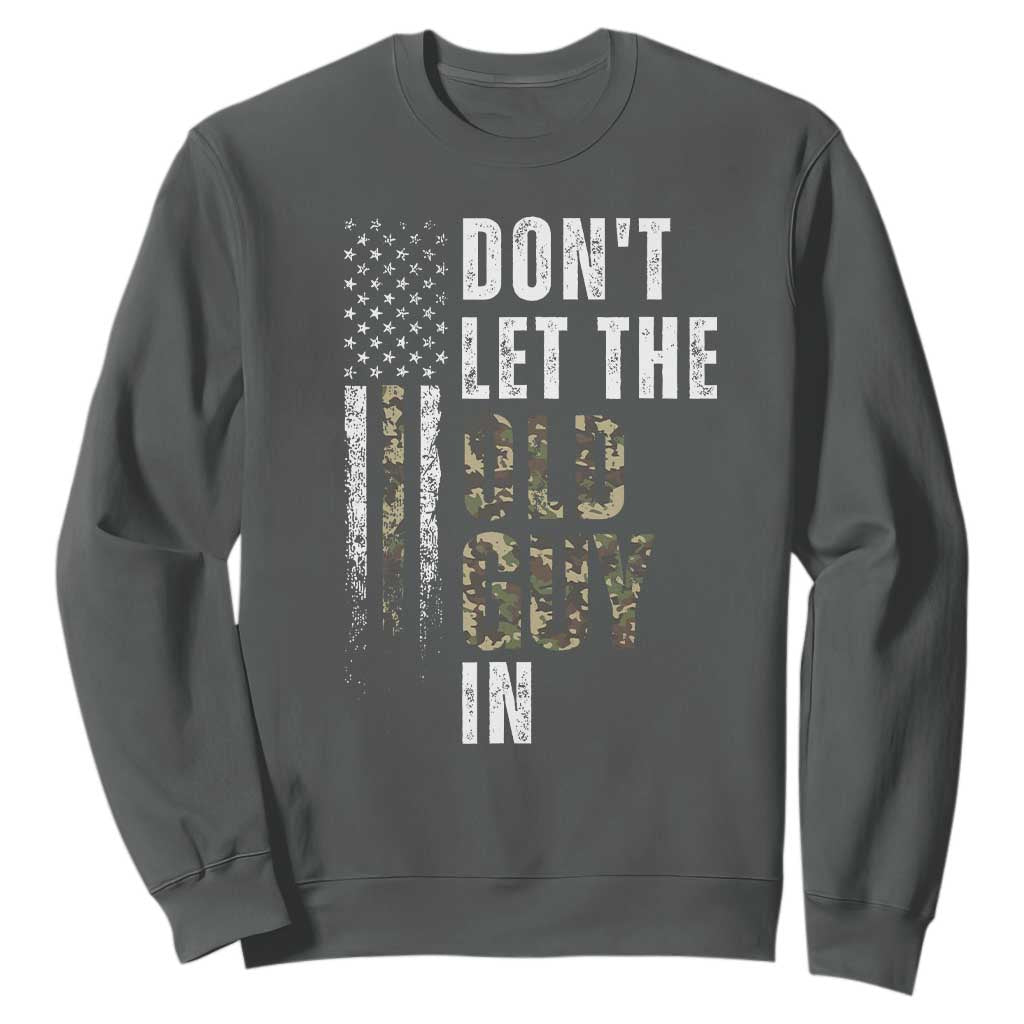 Funny Dont Let The Old Guy In Sweatshirt Vintage Camo American Flag TS11 Dark Heather Print Your Wear